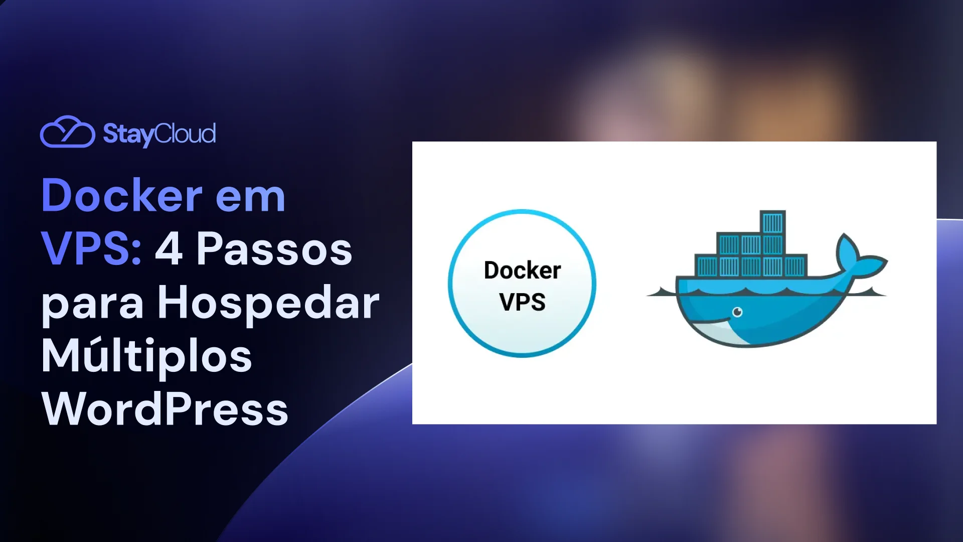 Docker em VPS: 4 Passos para Hospedar Múltiplos WordPress