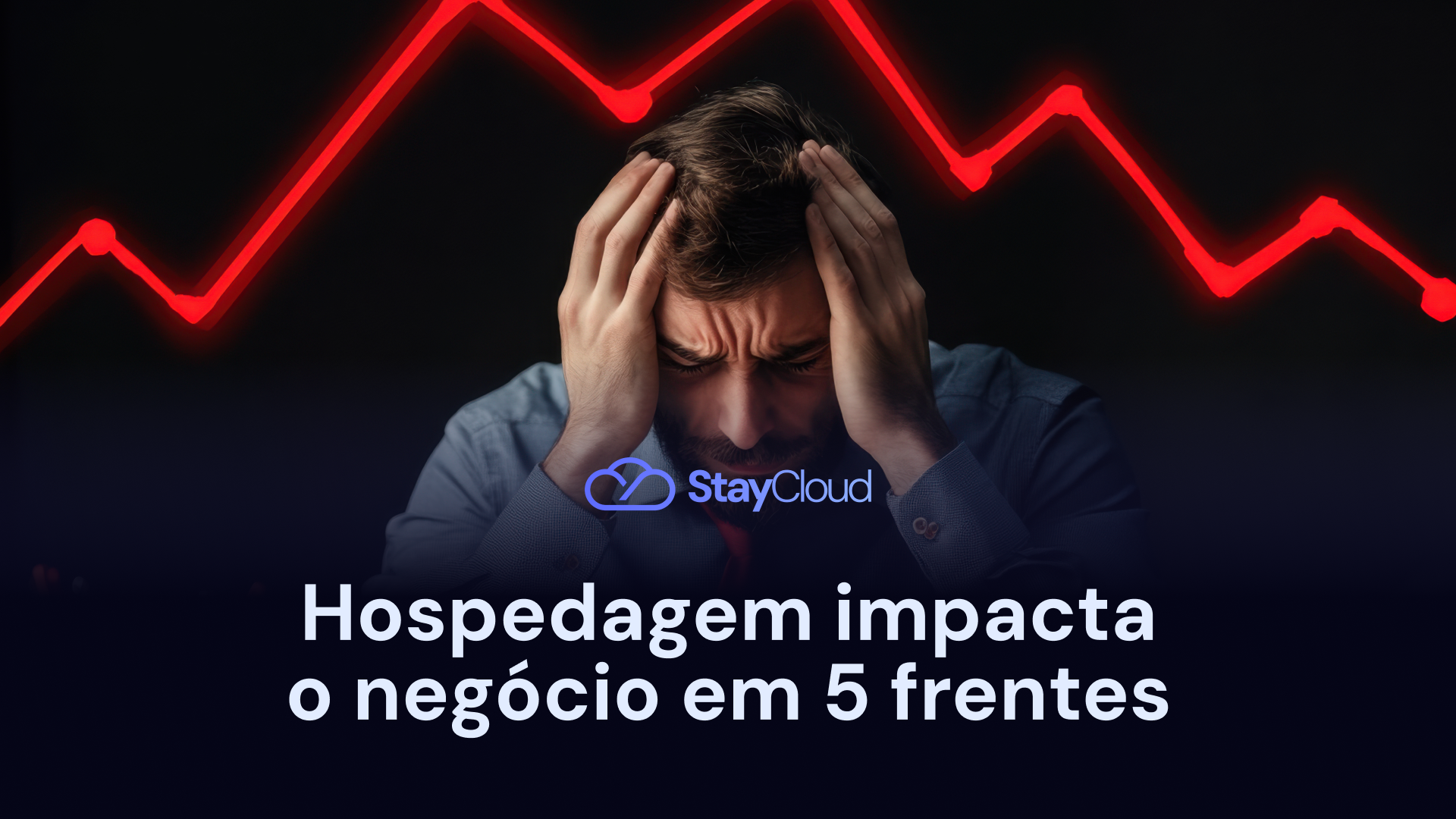 Como a Hospedagem Impacta o Negócio em 5 Frentes